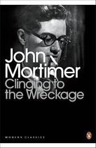 Couverture du livre « Clinging to the wreckage » de John Mortimer aux éditions Adult Pbs