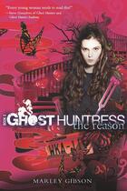 Couverture du livre « Ghost Huntress Book 3: The Reason » de Marley Gibson aux éditions Houghton Mifflin Harcourt
