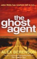 Couverture du livre « The Ghost Agent » de Alex Berenson aux éditions Random House Digital