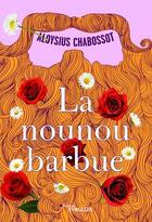 Couverture du livre « La nounou barbue » de Aloysius Chabossot aux éditions Eyrolles