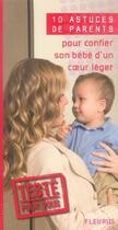 Couverture du livre « 10 Astuces De Parents Pour Confier Son Bebe D'Un Coeur Leger » de Emmanuelle Remond-Daylac aux éditions Fleurus