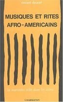 Couverture du livre « Musiques et rites afro-américains » de Vincent Doucet aux éditions Editions L'harmattan