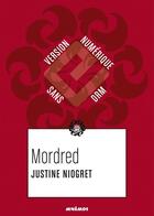 Couverture du livre « Mordred » de Justine Niogret aux éditions Mnemos
