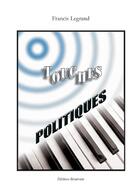 Couverture du livre « Touches politiques » de Francis Legrand aux éditions Benevent