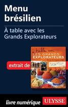 Couverture du livre « À table avec les Grands Explorateurs ; menu brésilien » de Mario Introia aux éditions Ulysse