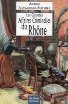 Couverture du livre « Les grandes affaires criminelles de Rhône » de Novarino A aux éditions De Boree