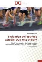 Couverture du livre « Evaluation de l'aptitude aerobie: quel test choisir? » de Mejri-M aux éditions Editions Universitaires Europeennes