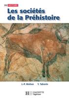 Couverture du livre « HU HISTOIRE : les sociétés de la préhistoire » de Mohen+Taborin aux éditions Hachette Education