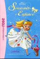 Couverture du livre « Princesses, souvenirs d'enfance t.1 ; Cendrillon au concours de marionnettes » de Disney aux éditions Hachette Jeunesse