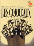 Couverture du livre « Les corbeaux de Pearblossom » de Aldous Huxley et Beatrice Alemagna aux éditions Gallimard-jeunesse
