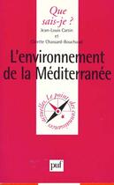 Couverture du livre « L'environnement de la Méditerranée » de Jean-Louis Carsin et Colette Chassard-Bouchaud aux éditions Que Sais-je ?
