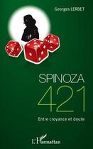 Couverture du livre « Spinoza 421 ; entre croyance et doute » de Georges Lerbet aux éditions Editions L'harmattan