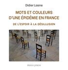 Couverture du livre « Mots et couleurs d'une épidémie en France » de Didier Lasne aux éditions Books On Demand