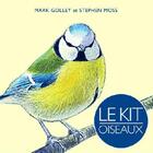 Couverture du livre « Le kit oiseaux ; attirez les oiseaux dans votre jardin » de Stephen Moss et Mark Golley aux éditions Delachaux & Niestle