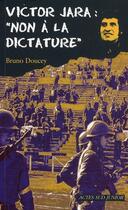 Couverture du livre « Victor jara : non a la dictature 1ere_ed » de Bruno Doucey aux éditions Actes Sud