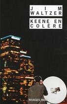 Couverture du livre « Keene en colère » de Jim Waltzer aux éditions Rivages