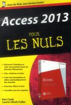 Couverture du livre « Access 2013 pour les nuls » de Laurie Ulrich Fuller aux éditions First Interactive