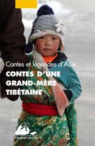 Couverture du livre « Contes d'une grand-mère tibetaine » de Yveline Feray aux éditions Picquier