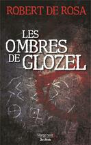Couverture du livre « Les ombres de Glozel » de Robert De Rosa aux éditions De Boree