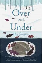 Couverture du livre « OVER AND UNDER THE SNOW » de Kate Messner aux éditions Abrams Us