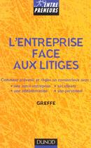Couverture du livre « L'Entreprise Face Aux Litiges » de Greffe aux éditions Dunod