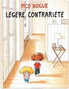 Couverture du livre « Pico Bogue Tome 5 : légère contrariété » de Dominique Roques et Alexis Dormal aux éditions Dargaud