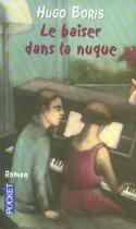 Couverture du livre « Le baiser dans la nuque » de Hugo Boris aux éditions Pocket