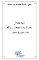 Couverture du livre « Journal d'un homme libre » de Jeremias Andre Boulo aux éditions Edilivre