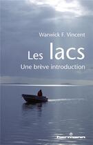 Couverture du livre « Les lacs ; une brève introduction » de Warwick F. Vincent aux éditions Hermann