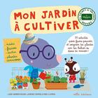 Couverture du livre « Mon jardin à cultiver » de Laure Girardin Vissian et Marc Clamens et Laurence Jammes aux éditions Mila