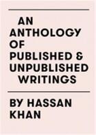 Couverture du livre « Hassan khan : an anthology of published and unpublished writings /anglais » de Hassan Khan aux éditions Walther Konig