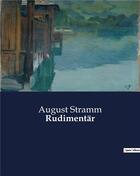Couverture du livre « Rudimentär » de August Stramm aux éditions Culturea