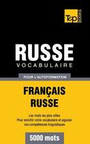 Couverture du livre « Vocabulaire français-russe pour l'autoformation : 5000 mots » de Andrey Taranov aux éditions Books On Demand