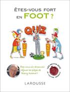 Couverture du livre « Êtes-vous fort en foot ? » de Thierry Roland aux éditions Larousse