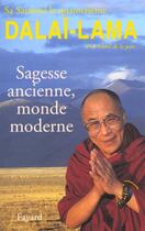 Couverture du livre « Sagesse Ancienne, Monde Moderne » de Dalai-Lama aux éditions Fayard