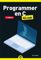 Couverture du livre « Programmer en C Pour les Nuls Poche » de Dan Gookin aux éditions Pour Les Nuls