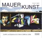 Couverture du livre « Wall art : graffiti and object art in berlin 1989 to 1994 » de Waldenburg Hermann aux éditions Antique Collector's Club