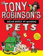 Couverture du livre « Tony Robinson's Weird World of Wonders: Pets » de Robinson Sir Tony aux éditions Pan Macmillan