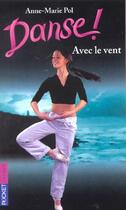 Couverture du livre « Danse ! Tome 9 : avec le vent » de Anne-Marie Pol aux éditions Pocket Jeunesse