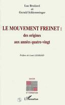 Couverture du livre « Le mouvement Freinet : des origines aux années quatre-vignt » de  aux éditions Editions L'harmattan
