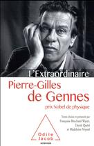 Couverture du livre « L'extraordinaire Pierre-Gilles de Gennes » de Pierre-Gilles De Gennes aux éditions Odile Jacob
