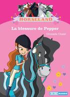 Couverture du livre « Horseland ; la blessure de Pepper » de Christelle Chatel aux éditions Mango