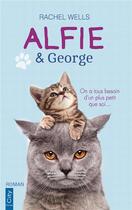 Couverture du livre « Alfie & George ; on a tous besoin d'un plus petit que soi... » de Rachel Wells aux éditions City