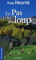 Couverture du livre « Le pas du loup » de Yves Heurte aux éditions De Boree