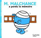 Couverture du livre « Monsieur Malchance a perdu la mémoire » de Roger Hargreaves aux éditions Hachette Jeunesse