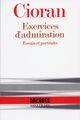 Couverture du livre « Exercices d'admiration : essais et portraits » de Emil Cioran aux éditions Gallimard (patrimoine Numerise)