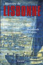 Couverture du livre « Histoire de lisbonne » de Dejanirah Couto aux éditions Fayard