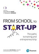 Couverture du livre « From school to start-up » de Jean-Michel Huet et Sebastien Dunod aux éditions Pearson