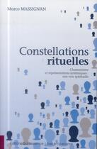 Couverture du livre « Constellations rituelles - chamanisme et representations systemiques » de Marco Massignan aux éditions Quintessence