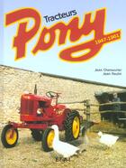 Couverture du livre « Tracteurs Pony, 1947-1961 » de Jean Moulin et Jean Cherouvrier aux éditions Etai
